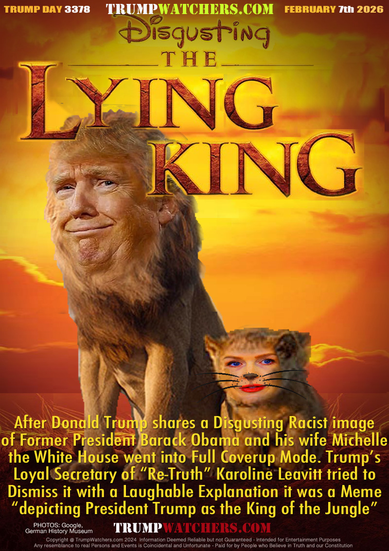 After Donald Trump shares a Disgusting Racist image
of Former President Barack Obama and his wife Michelle
the White House went into Full Coverup Mode. Trump’s
Loyal Secretary of “Re-Truth” Karoline Leavitt tried to
Dismiss it with a Laughable Explanation it was a Meme
“depicting President Trump as the King of the Jungle”